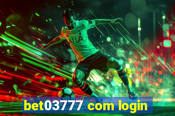 bet03777 com login